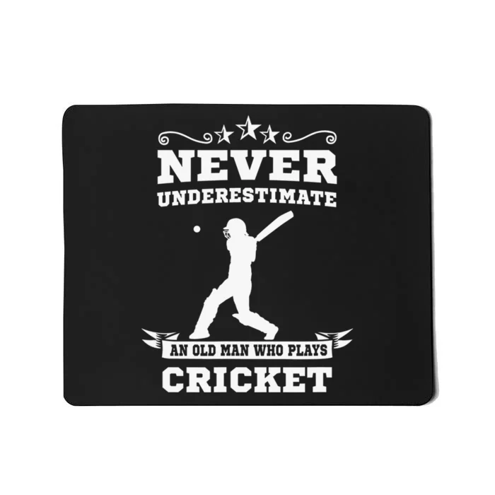 Never Underestimate An Old Man Who Plays Cricket Player Mousepad