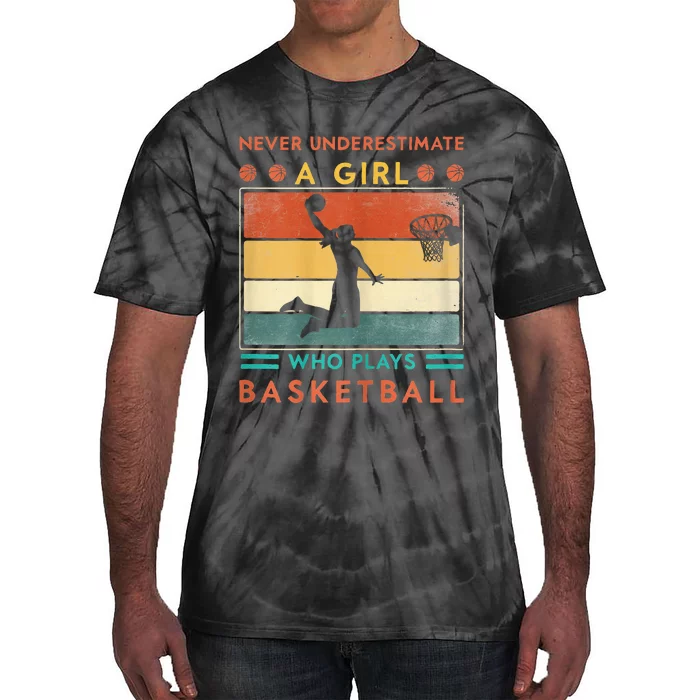 Never Underestimate A Girl Who Plays Basketball Tie-Dye T-Shirt