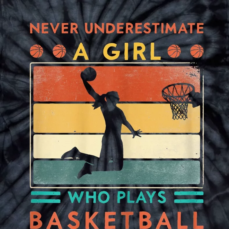 Never Underestimate A Girl Who Plays Basketball Tie-Dye T-Shirt