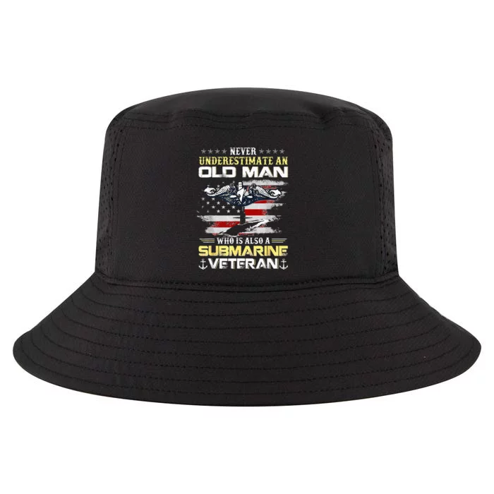 Never Underestimate An Old Man Submarines Veteran Patriotic Cool Comfort Performance Bucket Hat