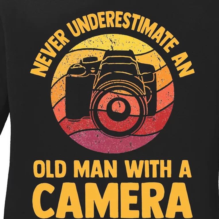 Never Underestimate An Old Man With A Camera Photography Ladies Long Sleeve Shirt