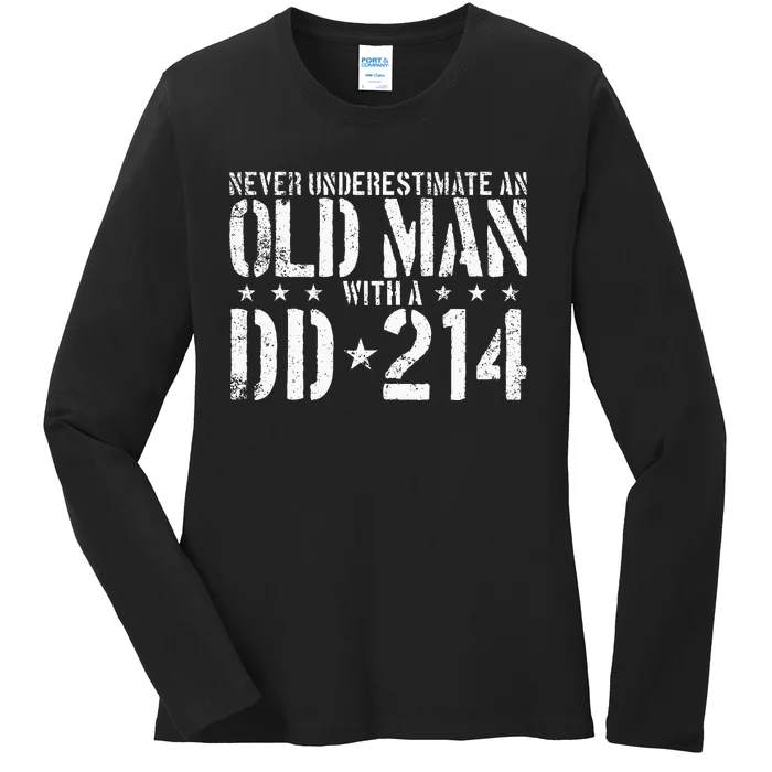 Never Underestimate An Old Man With A Dd214 Alumni Ladies Long Sleeve Shirt