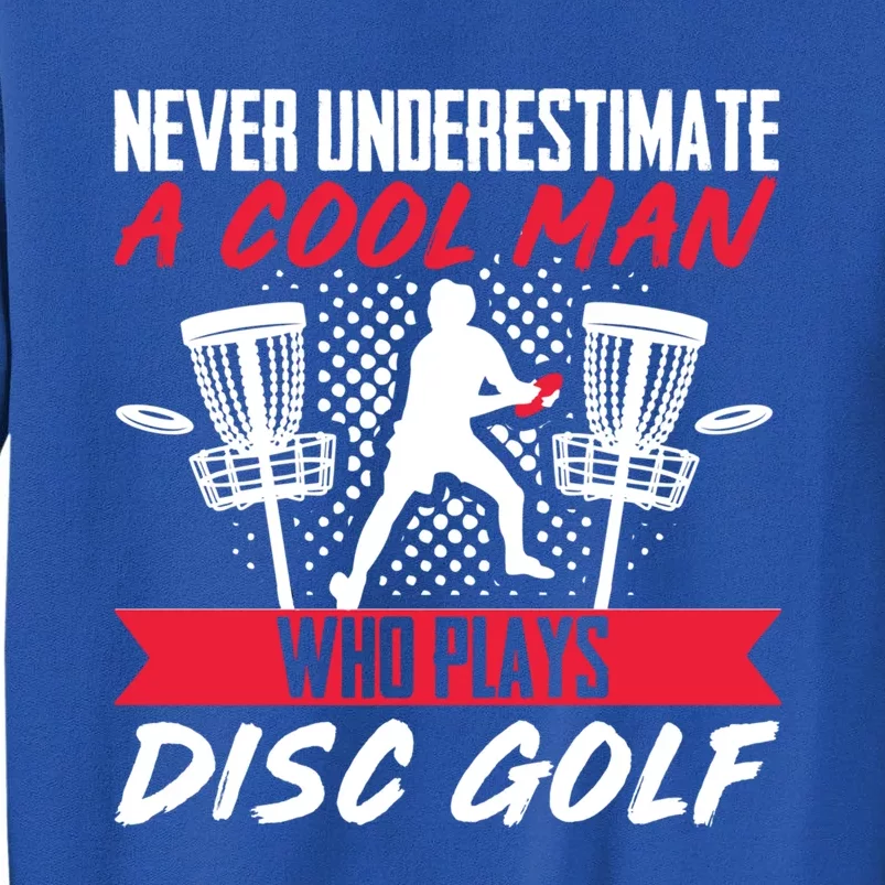 Never Understimate A Cool Who Plays Disc Golf Frisbee Gift Sweatshirt