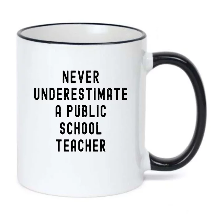 Never Underestimate A Public School Teacher Motivational Black Color Changing Mug