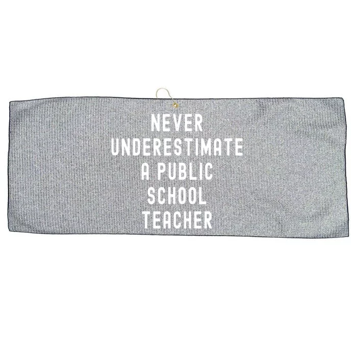 Never Underestimate A Public School Teacher Motivational Large Microfiber Waffle Golf Towel