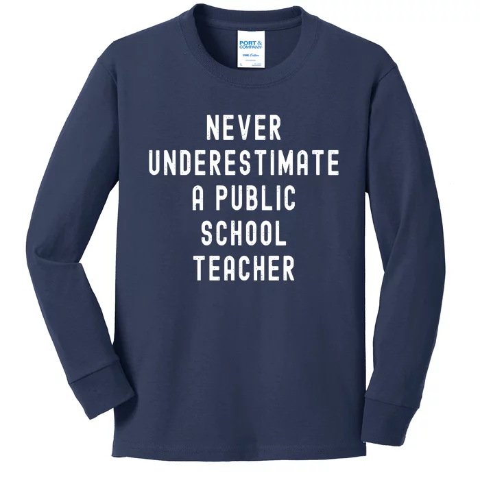 Never Underestimate A Public School Teacher Motivational Kids Long Sleeve Shirt