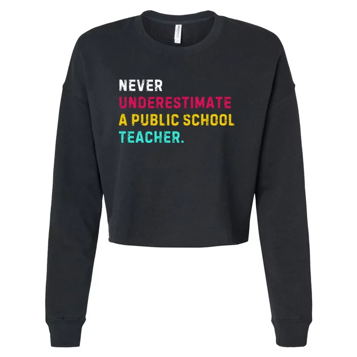 Never Underestimate A Public School Teacher Cropped Pullover Crew