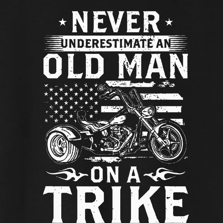 Never Underestimate An Old Man On A Trike Trike Triker Women's Crop Top Tee