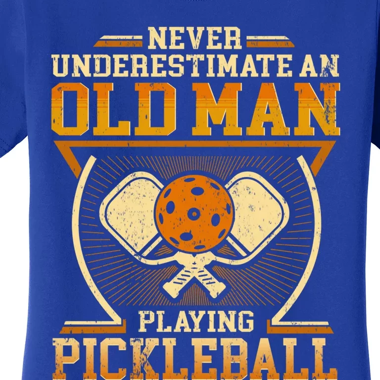 Never Underestimate An Old Playing Pickleball Gift Women's T-Shirt