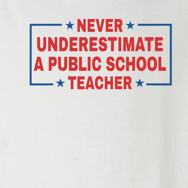 Never Underestimate A Public School Teacher Toddler Long Sleeve Shirt