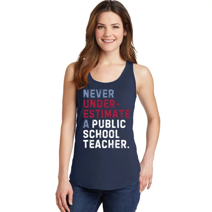 Never Underestimate A Public School Teacher Ladies Essential Tank