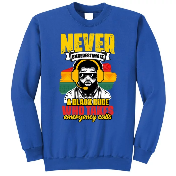 Never Underestimate Awesome African American Dispatcher Dude Gift Tall Sweatshirt