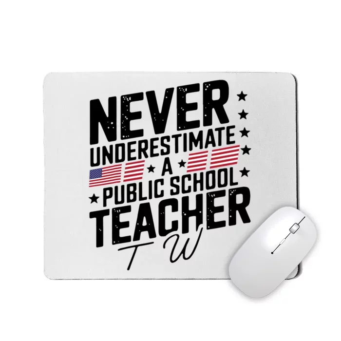 Never Underestimate A Public School Teacher Walz Harris 2024 Mousepad