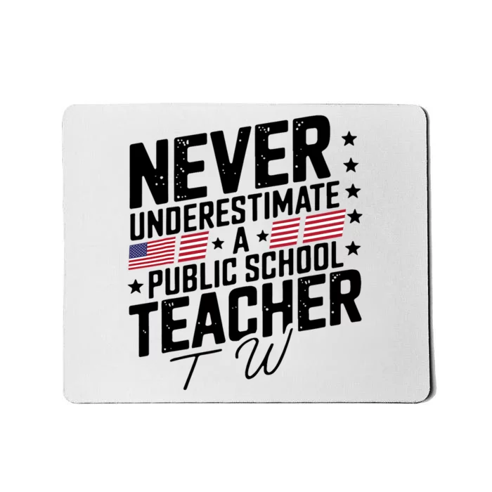 Never Underestimate A Public School Teacher Walz Harris 2024 Mousepad