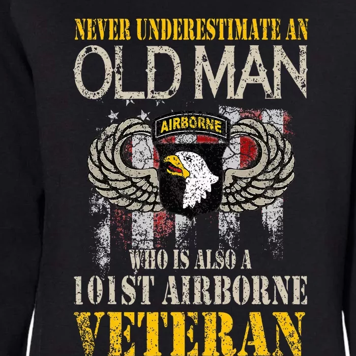 Never Underestimate An Old Man 101st Airborne Veteran Gift Womens California Wash Sweatshirt