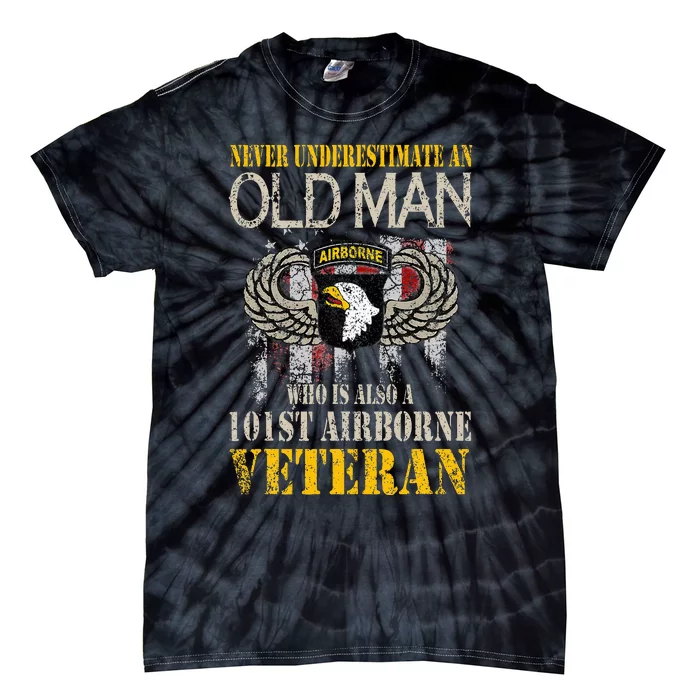 Never Underestimate An Old Man 101st Airborne Veteran Gift Tie-Dye T-Shirt