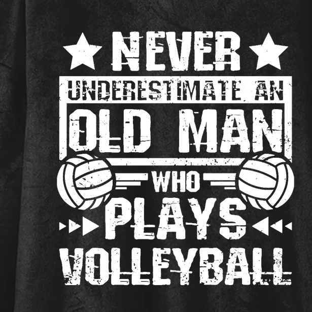 Never underestimate an old man who plays volleyball Long Sleeve Hooded Wearable Blanket