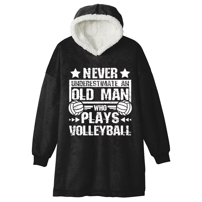 Never underestimate an old man who plays volleyball Long Sleeve Hooded Wearable Blanket