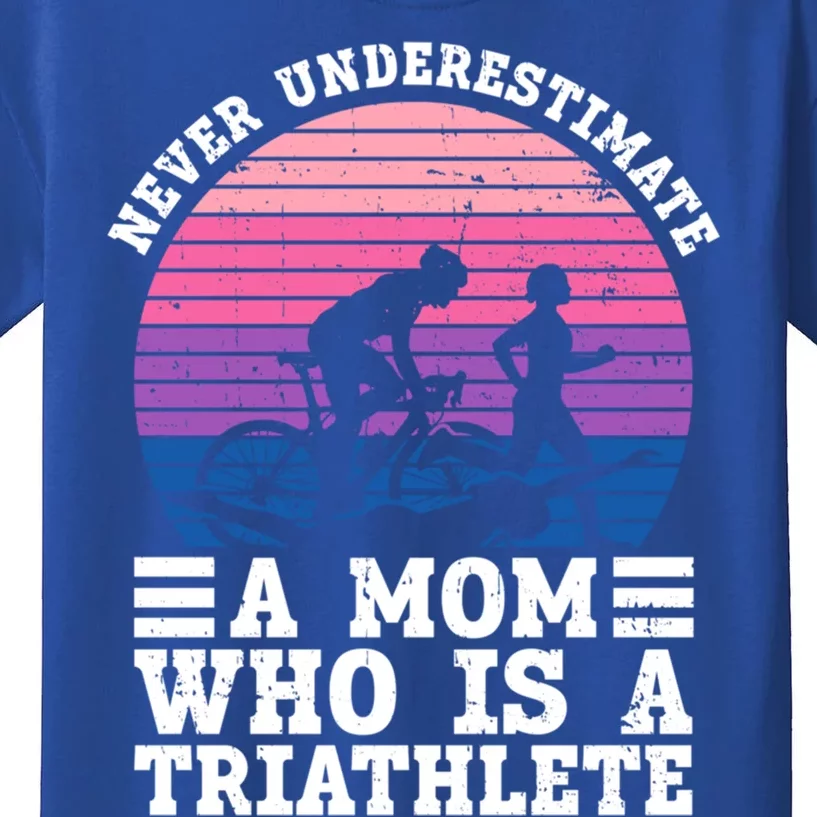 Never Underestimate A Mom Who Is A Triathlete Gift Triathlon Meaningful Gift Kids T-Shirt