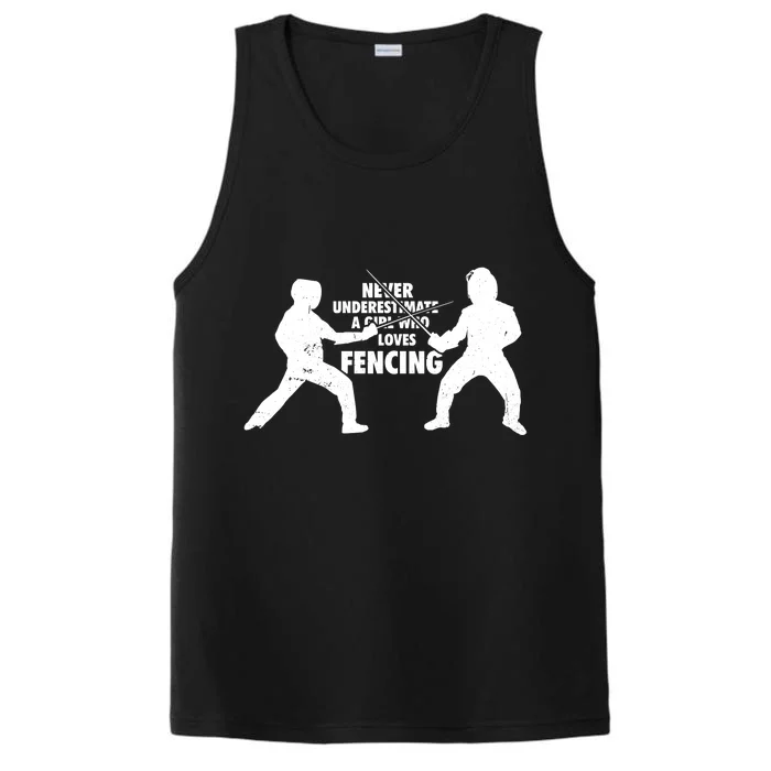 Never Underestimate A Girl Who Loves Fencing Sport Fencer Gift Performance Tank