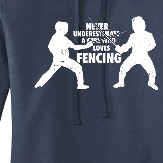 Never Underestimate A Girl Who Loves Fencing Sport Fencer Gift Women's Pullover Hoodie