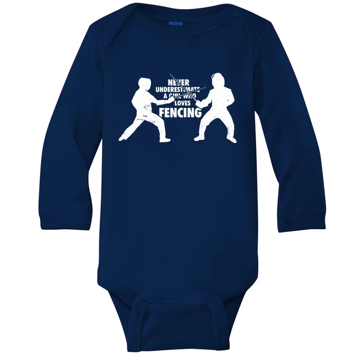 Never Underestimate A Girl Who Loves Fencing Sport Fencer Gift Baby Long Sleeve Bodysuit