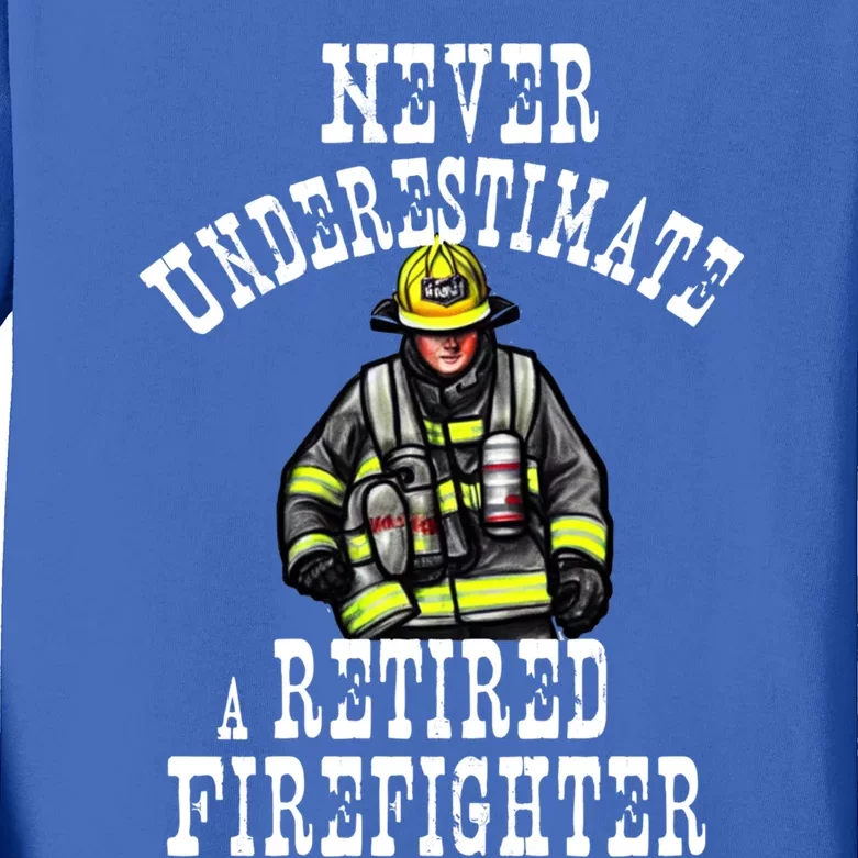 Never Underestimate A Retired Firefighter Fire Retiret Gift Kids Long Sleeve Shirt