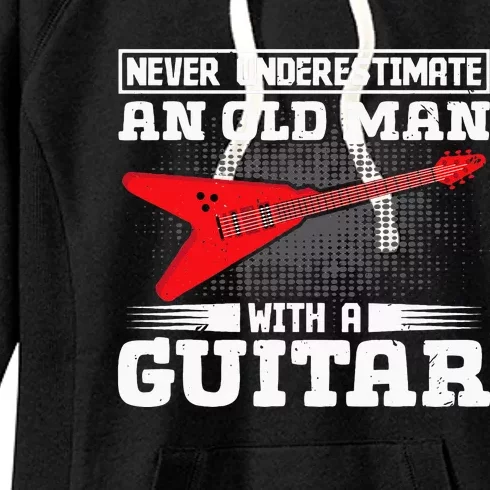 Never Underestimate An Old Man With A Guitar Women's Fleece Hoodie