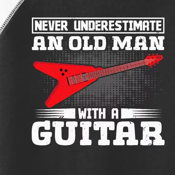 Never Underestimate An Old Man With A Guitar Toddler Fine Jersey T-Shirt