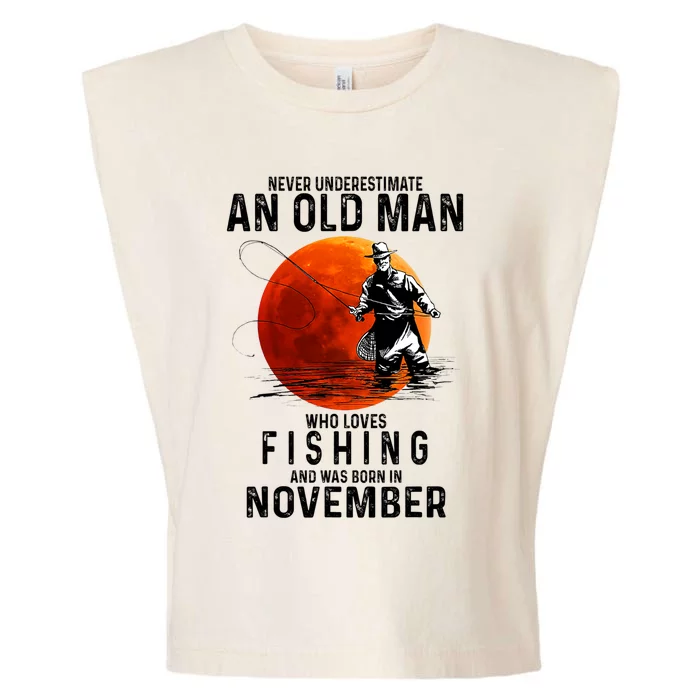 Never Underestimate An Old Man Who Loves Fishing November Garment-Dyed Women's Muscle Tee