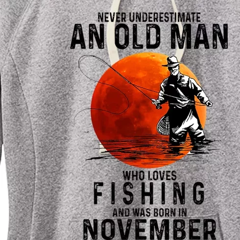 Never Underestimate An Old Man Who Loves Fishing November Women's Fleece Hoodie