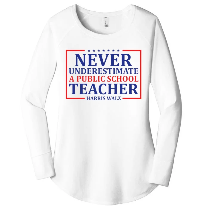 Never Underestimate A Public School Teacher Harris Waltz Women's Perfect Tri Tunic Long Sleeve Shirt