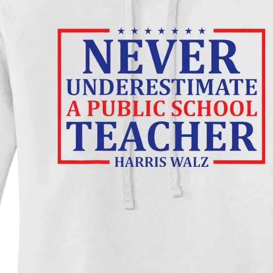 Never Underestimate A Public School Teacher Harris Waltz Women's Pullover Hoodie