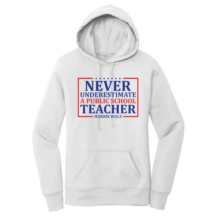 Never Underestimate A Public School Teacher Harris Waltz Women's Pullover Hoodie