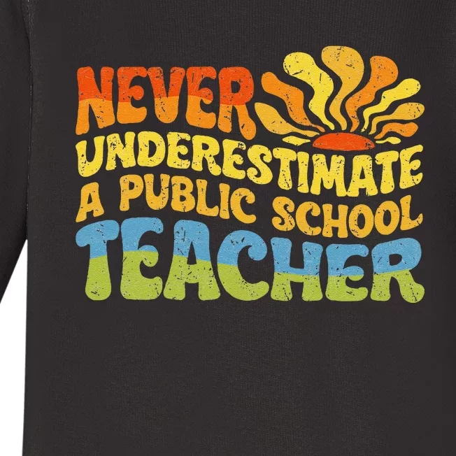 Never Underestimate A Public School Teacher Public Education Gift Baby Long Sleeve Bodysuit