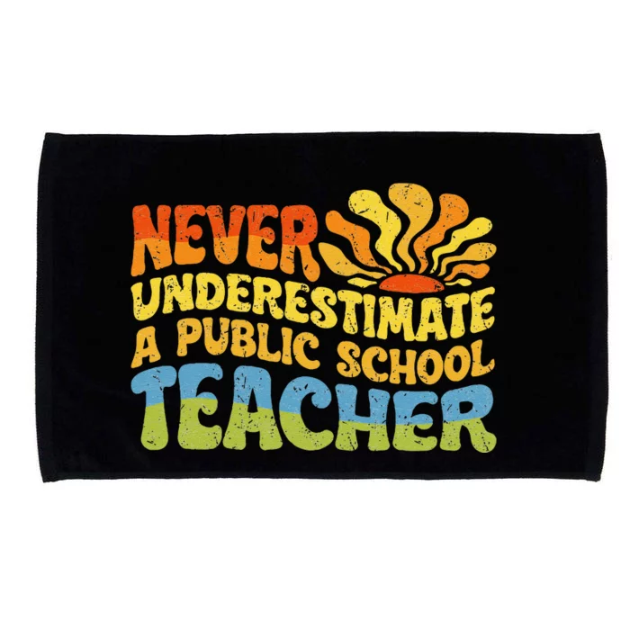 Never Underestimate A Public School Teacher Public Education Gift Microfiber Hand Towel