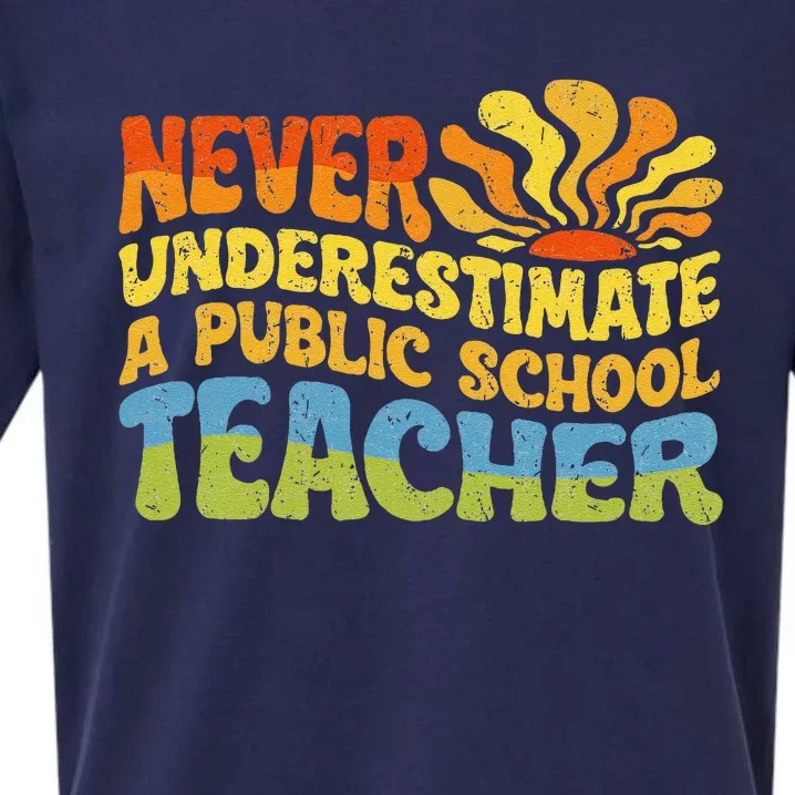 Never Underestimate A Public School Teacher Public Education Gift Sueded Cloud Jersey T-Shirt