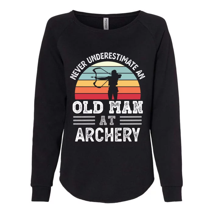 Never Underestimate An Old At Archery Fathers Day Great Gift Womens California Wash Sweatshirt