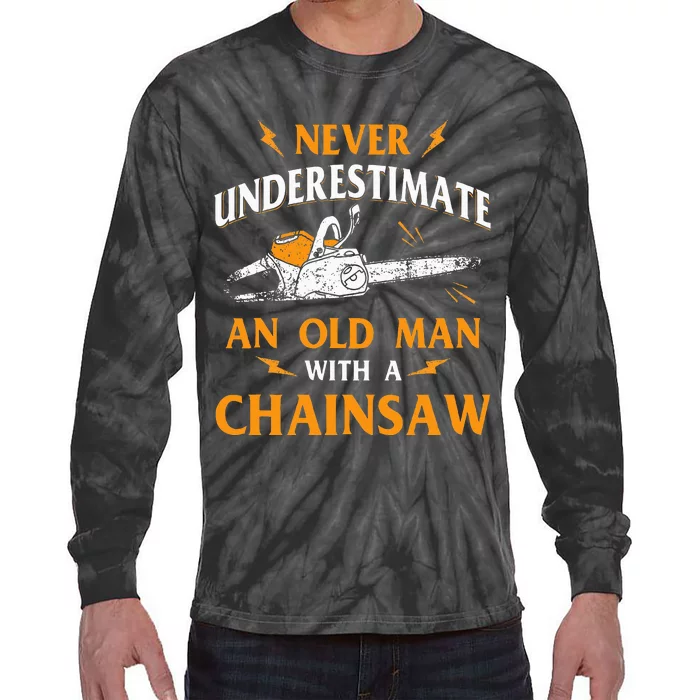 Never Underestimate An Old Man Lumberjack Chainsaw & Logger Tie-Dye Long Sleeve Shirt