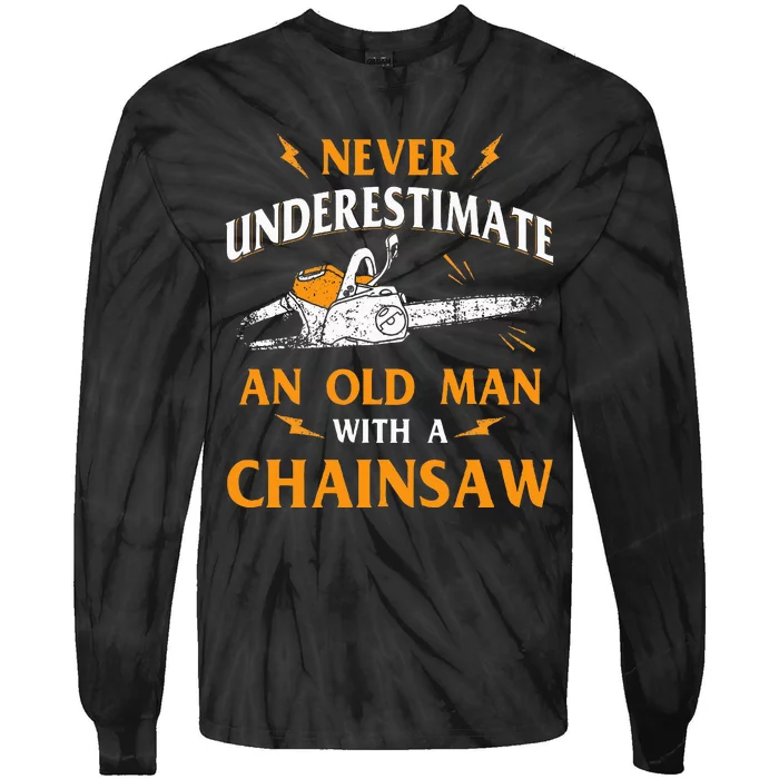 Never Underestimate An Old Man Lumberjack Chainsaw & Logger Tie-Dye Long Sleeve Shirt