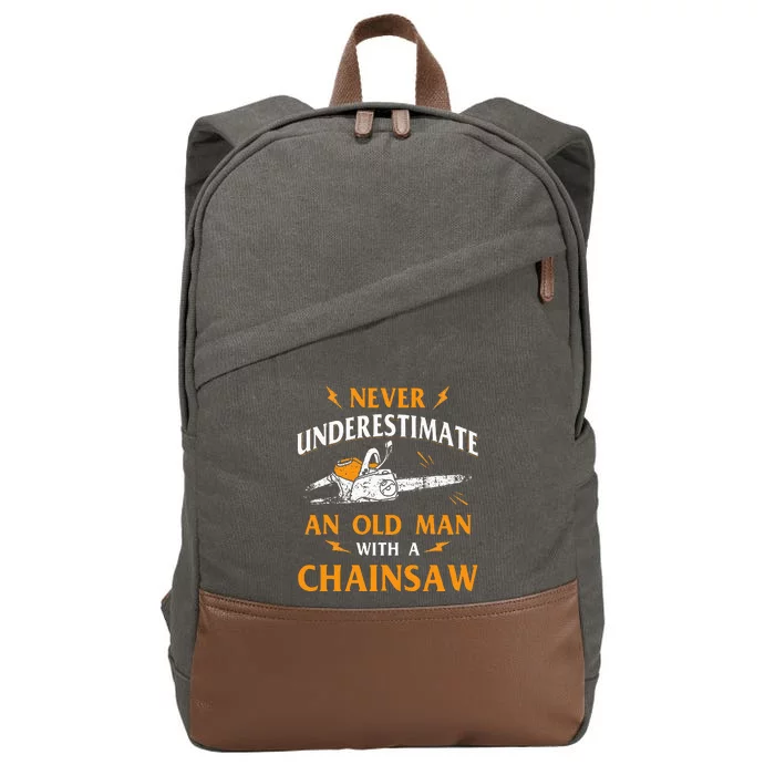 Never Underestimate An Old Man Lumberjack Chainsaw & Logger Cotton Canvas Backpack