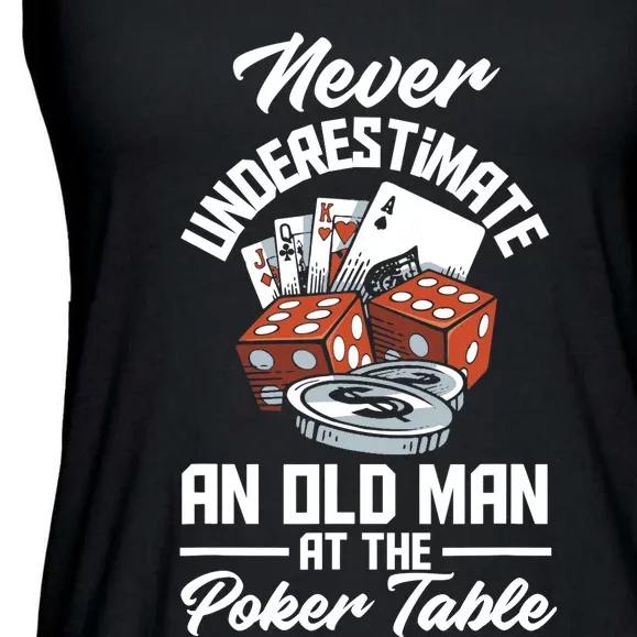 Never Underestimate An Old Man At Poker Table Funny Poker Ladies Essential Flowy Tank