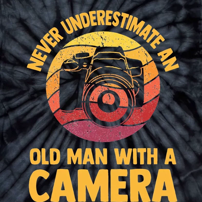 Never Underestimate An Old Man With A Camera Photography Tie-Dye T-Shirt