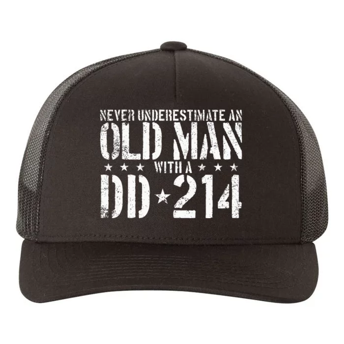 Never Underestimate An Old Man With A Dd214 Alumni Yupoong Adult 5-Panel Trucker Hat