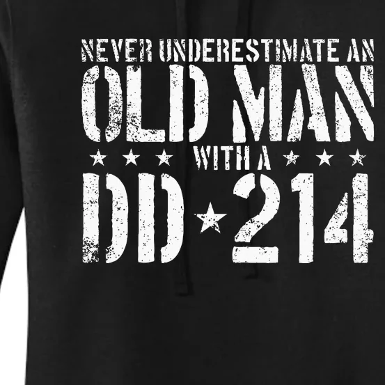 Never Underestimate An Old Man With A Dd214 Alumni Women's Pullover Hoodie