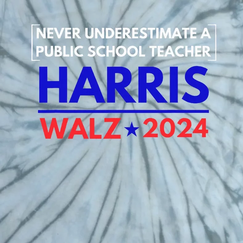 Never Underestimate A Public School Teacher Walz Harris 2024 Tie-Dye T-Shirt