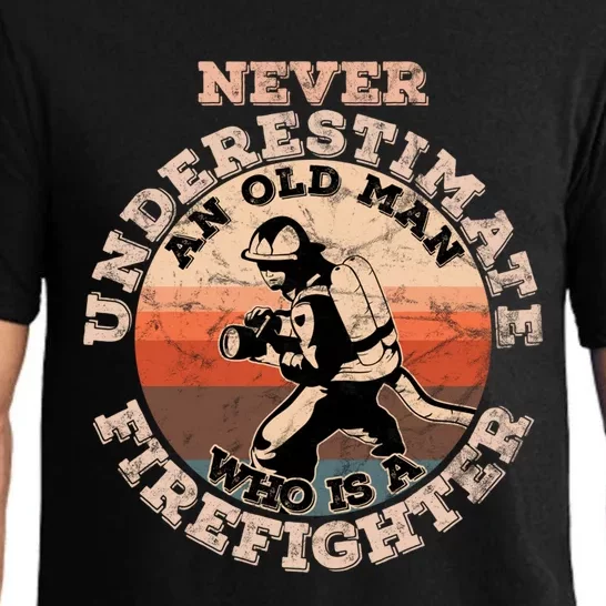 Never Underestimate An Old Who Is A Firefighter Great Gift Pajama Set