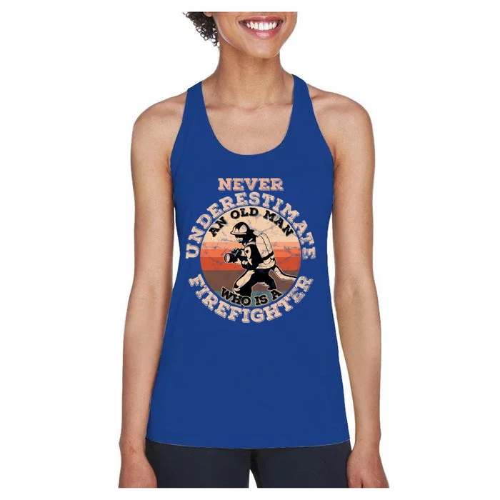 Never Underestimate An Old Who Is A Firefighter Great Gift Women's Racerback Tank