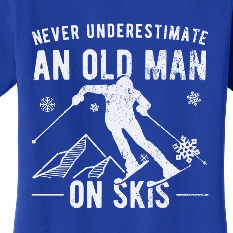 Never Underestimate An Old On Skis Gift Skiing Funny Gift Women's T-Shirt