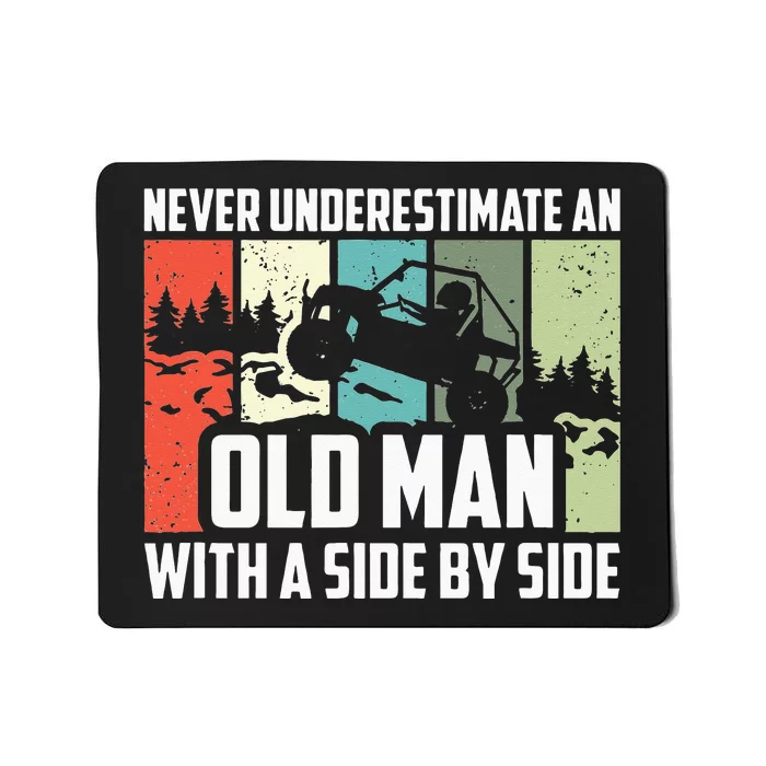 Never Underestimate An Old Man With A Side By Side UTV Mousepad